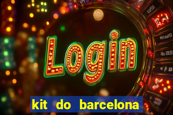 kit do barcelona dls 2017